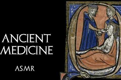 History ASMR - Medicine from Prehistory to Our Time (Bedtime Story)