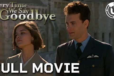 Every Time We Say Goodbye | Full Movie (ft. Tom Hanks) | CineClips