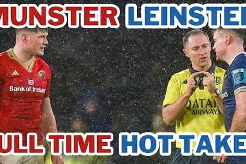 MUNSTER v LEINSTER | FULL TIME HOT TAKES