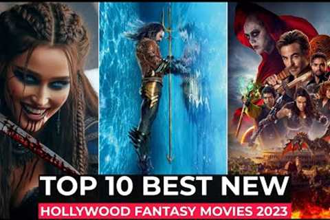 Top 10 Best Fantasy Movies Of 2023 So Far | New Hollywood Fantasy Movies Released in 2023