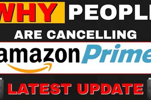 WARNING! WHY PEOPLE ARE CANCELLING AMAZON PRIME!