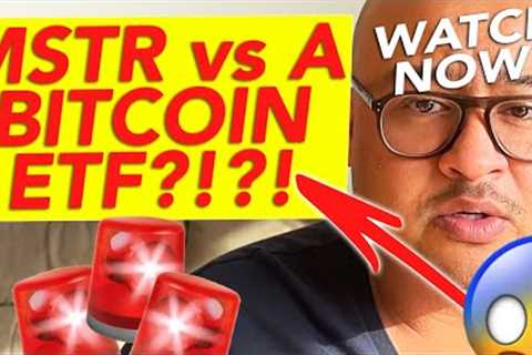 MSTR vs A BITCOIN ETF?!?!