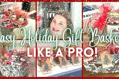 HOW TO-EASY HOLIDAY GIFT BASKETS- LIKE A PRO!