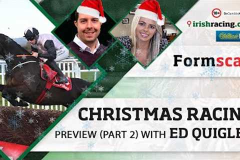 Christmas Racing Preview (Part 2) with Ed Quigley | Formscan on irishracing.com