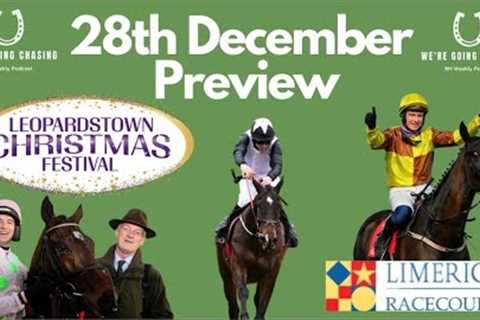 The Preview Show 28th December: Leopardstown &amp; Limerick | Horse Racing Tips