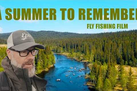 A summer to Remember | Its all about trout | Fly Fishing Film