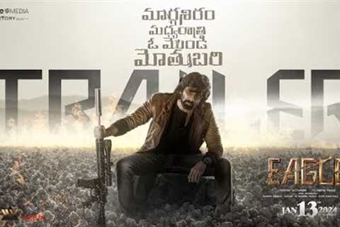 EAGLE Trailer | Ravi Teja | Anupama | Kavya Thapar | Karthik Gattamneni | People Media Factory