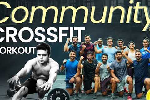 CrossFit Community Workout I Sweat &amp; Grit With Rishabh Grover Ep 14 Grand Finale