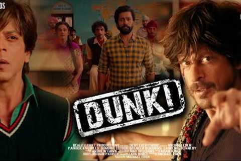 Dunki 2023 | Shahrukh Khan New Release Action Blockbuster Movie | Latest Bollywood Full Action Movie