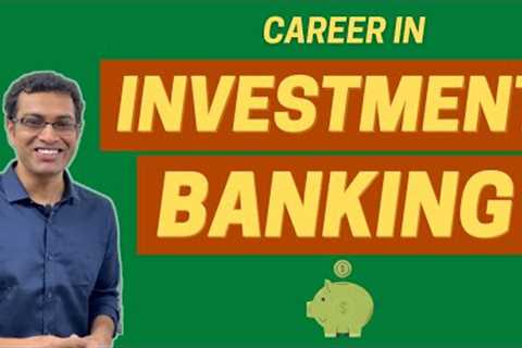 How to become an INVESTMENT BANKER? | Why do they make so much money?