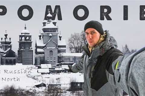 Journey to Pomorie  - The Real Russian North