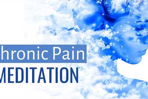 Chronic pain meditation | Natural Pain Relief | Relaxation for Pain