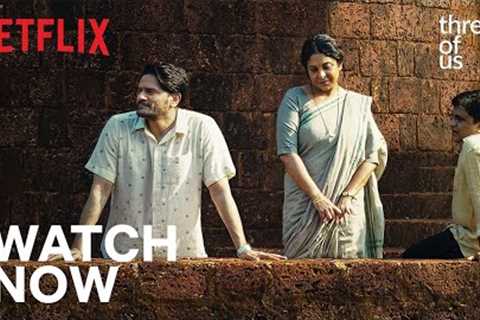 Three of Us | Official Trailer | Shefali Shah, Jaideep Ahlawat, Swanand Kirkire, &amp; Avinash Arun