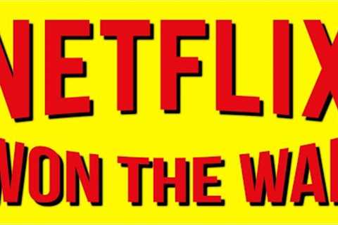 Netflix Won The Streaming Wars
