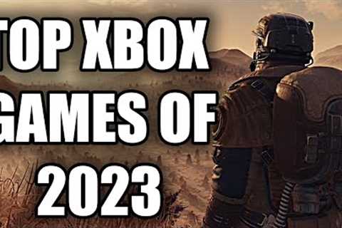 Top 21 AMAZING Xbox Series X | S Games of 2023 You Are NOT PLAYING
