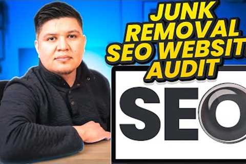 Junk Removal SEO Tips: Website Audit
