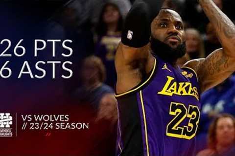 LeBron James 26 pts 6 asts vs Wolves 23/24 season