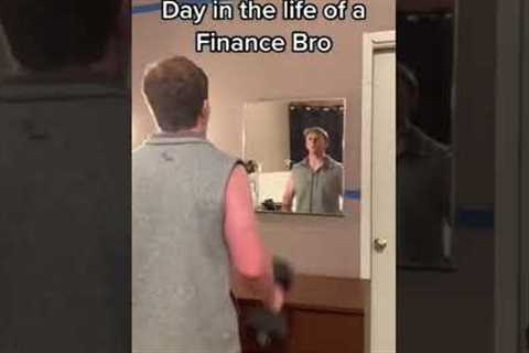 Day In The Life Of A Finance Bro