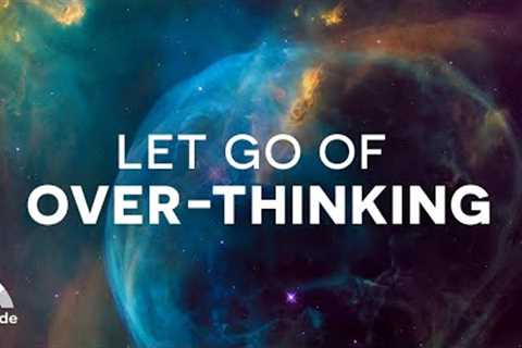 Let Go of Overthinking: Calm Down and Release Stress for Deep Sleep [Christian Meditation]