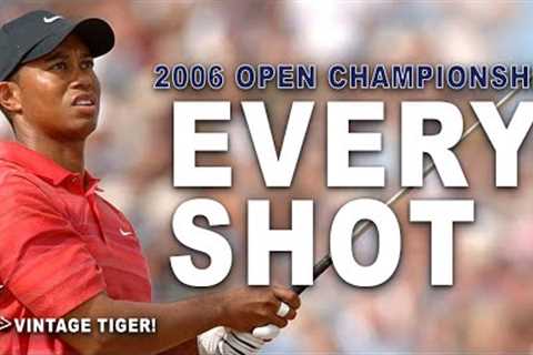 Tiger Woods 2006 Open Championship Victory | Every Shot | Vintage Tiger!