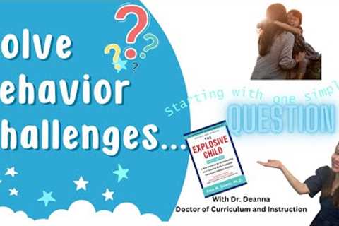 Challenging Child Behaviors and How to Turn It Around!