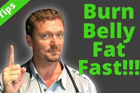 Burn BELLY FAT Fast (10 Tips + Bonus) 2023