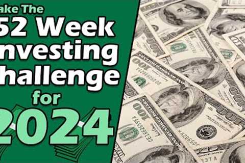 Take the 52 Week Investing Challenge for 2024