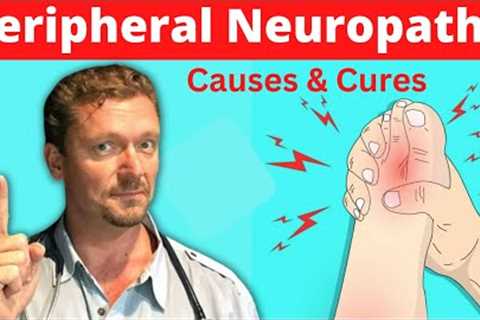 Peripheral NEUROPATHY (Causes and Cures) 2023
