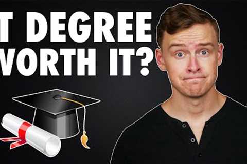 Is An INFORMATION TECHNOLOGY degree WORTH IT?