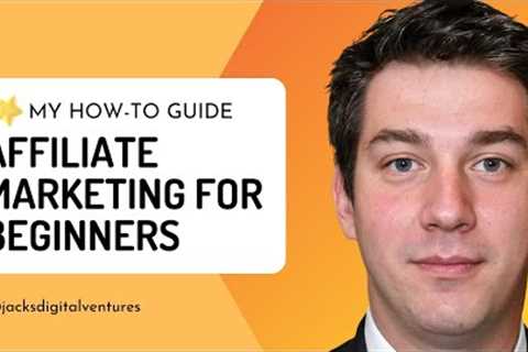 Affiliate Marketing For Beginners