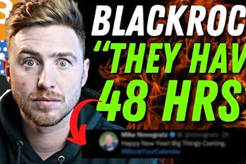 BLACKROCK GIVES YOU 48 HOURS TO BUY BITCOIN!!! THE AMOUNT OF MONEY THAT WILL FLOW WILL MAKE YOU SICK