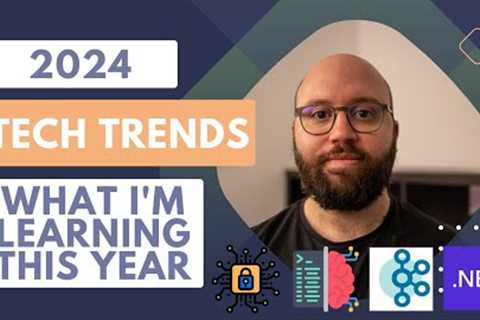 2024 Tech Trends 🚀🔥: What I'm Learning This Year