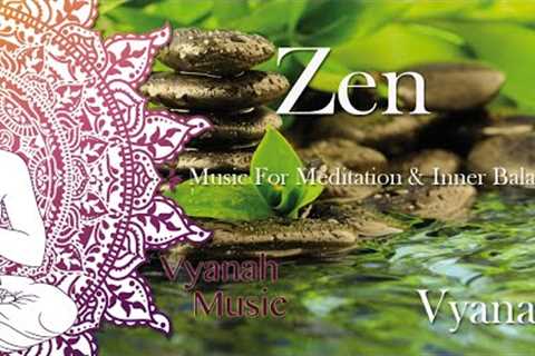 1 HOUR Zen Music For Inner Balance, Stress Relief and Relaxation by Vyanah