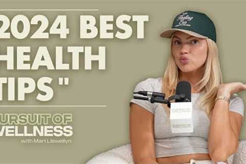 The Best Health Tips for 2024 &amp; Life Changing Wellness Advice!