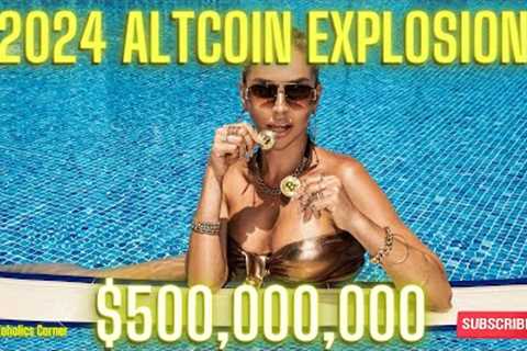 How To Prep For The 2024 Altcoin Explosion To Come!