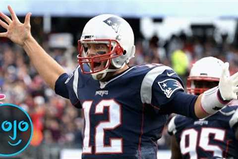 Top 10 Greatest Tom Brady Moments of All Time