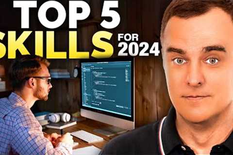 What are you going to do in 2024? Tops 5 skills to get!