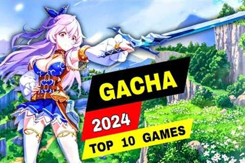 Top 10 BEST NEW GACHA Games RPG for Android iOS 2024 | Top Gacha game 2024 mobile