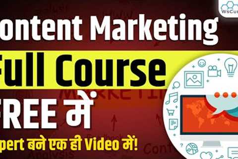 Complete Content Marketing Course 2023 | Learn What is Content Marketing &amp; How to Do It?