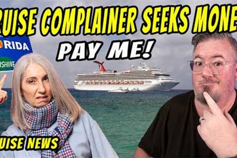 CRUISER DEMANDS COMPENSATION and Today's Cruise News