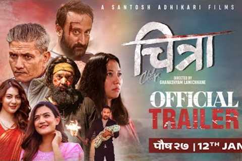 CHITRA - New Nepali Movie Trailer || Arpan Thapa, Pramod, Santosh, Menuka, Subeksha