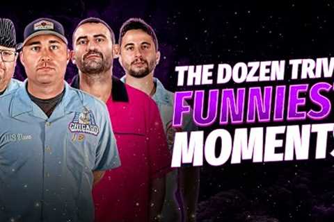 The FUNNIEST Moments In The History Of The Dozen Trivia League