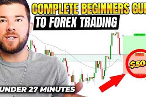 Forex Trading For Beginners (In Under 27 Minutes...)