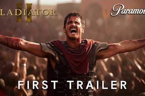 Gladiator 2 (2024) | First Trailer | Paramount | Pedro Pascal, Paul Mescal, Denzel Washington (4K)