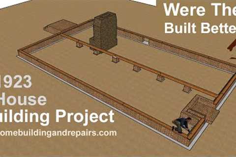 Complete Framing And Building Foundation Project For Home Built in 1920's