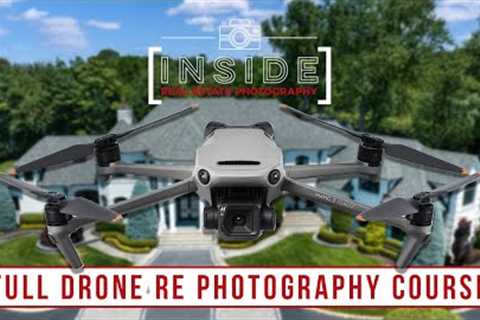 Full Drone Real Estate Photography Course (Photo &amp; Video!)