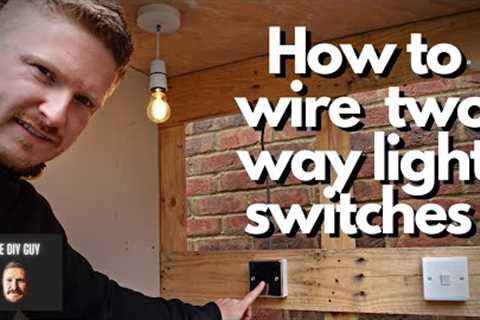 How to Wire a Two Way Light Switch | 2 Way Switching For Beginners