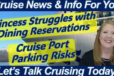 CRUISE NEWS! PORT CHANGE ON INAUGURAL CRUISE | RESERVATIONS IN MDR CHANGED | PARK AT YOUR OWN RISK