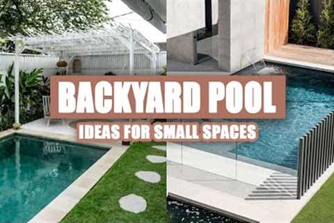 40+ Cool Small Backyard Pool Ideas