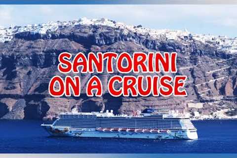 Santorini : Coming on a CRUISE SHIP [Full Guide]